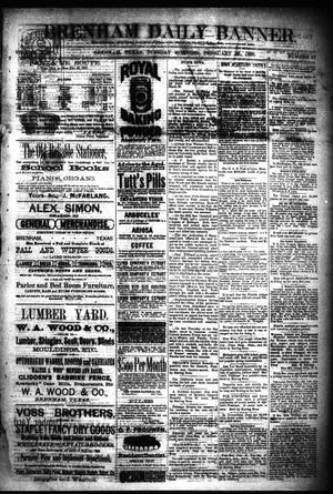 Brenham Daily Banner. (Brenham, Tex.), Vol. 13, No. 47, Ed. 1 Tuesday, February 28, 1888