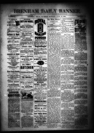 Brenham Daily Banner. (Brenham, Tex.), Vol. 10, No. 145, Ed. 1 Thursday, June 18, 1885