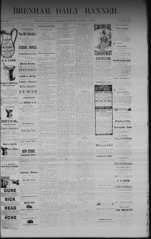 Primary view of object titled 'Brenham Daily Banner. (Brenham, Tex.), Vol. 7, No. 56, Ed. 1 Wednesday, March 1, 1882'.