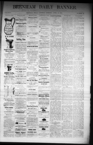 Brenham Daily Banner. (Brenham, Tex.), Vol. 6, No. 91, Ed. 1 Saturday, April 16, 1881