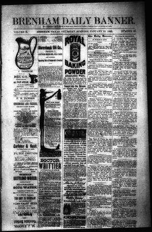 Primary view of object titled 'Brenham Daily Banner. (Brenham, Tex.), Vol. 10, No. 13, Ed. 1 Thursday, January 15, 1885'.