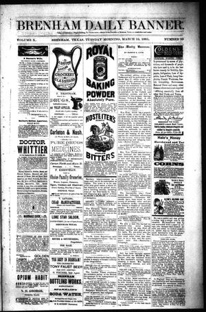 Brenham Daily Banner. (Brenham, Tex.), Vol. 10, No. 59, Ed. 1 Tuesday, March 10, 1885