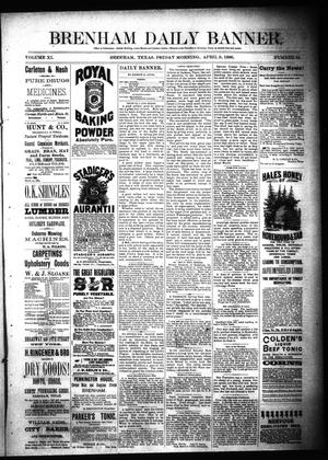 Brenham Daily Banner. (Brenham, Tex.), Vol. 11, No. 84, Ed. 1 Friday, April 9, 1886