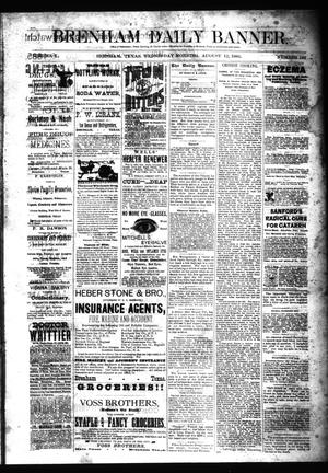Primary view of object titled 'Brenham Daily Banner. (Brenham, Tex.), Vol. 10, No. 192, Ed. 1 Wednesday, August 12, 1885'.