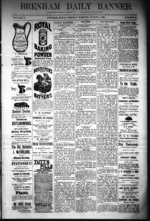 Brenham Daily Banner. (Brenham, Tex.), Vol. 9, No. 54, Ed. 1 Tuesday, March 4, 1884