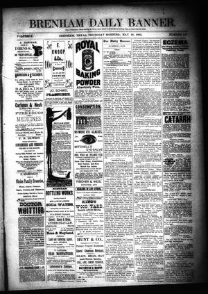 Brenham Daily Banner. (Brenham, Tex.), Vol. 10, No. 127, Ed. 1 Thursday, May 28, 1885