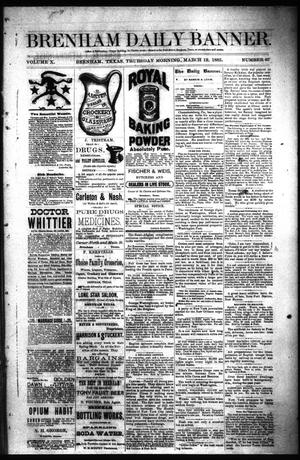 Brenham Daily Banner. (Brenham, Tex.), Vol. 10, No. 67, Ed. 1 Thursday, March 19, 1885