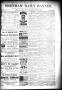 Thumbnail image of item number 1 in: 'Brenham Daily Banner. (Brenham, Tex.), Vol. 14, No. 165, Ed. 1 Friday, July 12, 1889'.