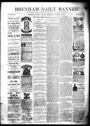 Primary view of object titled 'Brenham Daily Banner. (Brenham, Tex.), Vol. 11, No. 147, Ed. 1 Friday, October 15, 1886'.