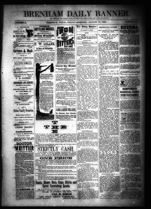 Brenham Daily Banner. (Brenham, Tex.), Vol. 10, No. 200, Ed. 1 Friday, August 21, 1885