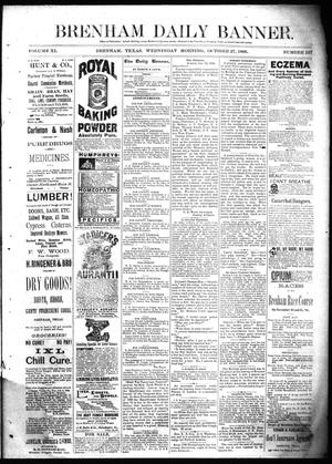 Primary view of object titled 'Brenham Daily Banner. (Brenham, Tex.), Vol. 11, No. 157, Ed. 1 Wednesday, October 27, 1886'.