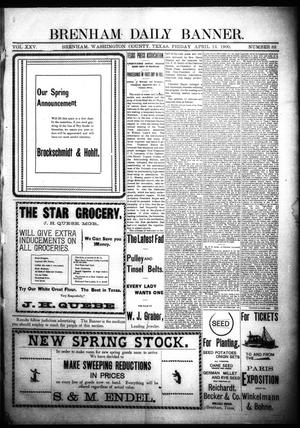 Brenham Daily Banner. (Brenham, Tex.), Vol. 25, No. 88, Ed. 1 Friday, April 13, 1900
