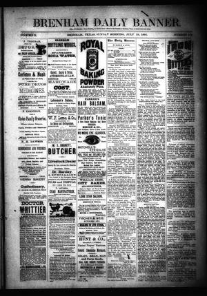 Primary view of object titled 'Brenham Daily Banner. (Brenham, Tex.), Vol. 10, No. 172, Ed. 1 Sunday, July 19, 1885'.
