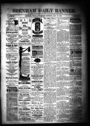 Brenham Daily Banner. (Brenham, Tex.), Vol. 10, No. 126, Ed. 1 Wednesday, May 27, 1885