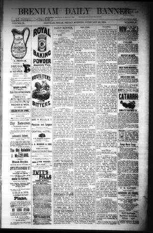 Brenham Daily Banner. (Brenham, Tex.), Vol. 9, No. 45, Ed. 1 Friday, February 22, 1884