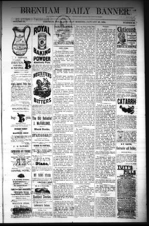 Brenham Daily Banner. (Brenham, Tex.), Vol. 9, No. 24, Ed. 1 Tuesday, January 29, 1884