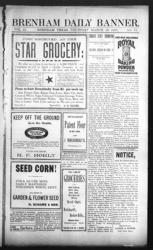 Brenham Daily Banner. (Brenham, Tex.), Vol. 28, No. 74, Ed. 1 Thursday, March 26, 1903