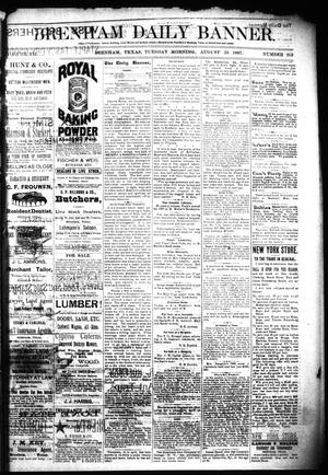 Primary view of object titled 'Brenham Daily Banner. (Brenham, Tex.), Vol. 12, No. 203, Ed. 1 Tuesday, August 23, 1887'.