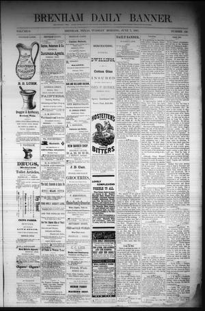 Brenham Daily Banner. (Brenham, Tex.), Vol. 6, No. 135, Ed. 1 Tuesday, June 7, 1881
