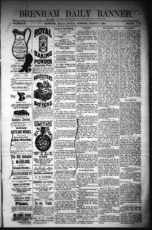 Brenham Daily Banner. (Brenham, Tex.), Vol. 9, No. 59, Ed. 1 Sunday, March 9, 1884