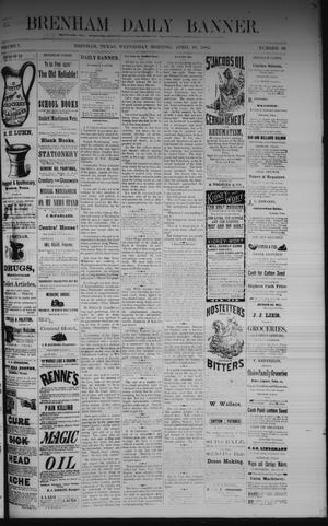 Brenham Daily Banner. (Brenham, Tex.), Vol. 7, No. 93, Ed. 1 Wednesday, April 19, 1882