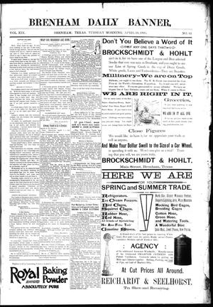 Primary view of object titled 'Brenham Daily Banner. (Brenham, Tex.), Vol. 19, No. 81, Ed. 1 Tuesday, April 10, 1894'.