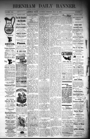 Brenham Daily Banner. (Brenham, Tex.), Vol. 8, No. 113, Ed. 1 Saturday, May 12, 1883