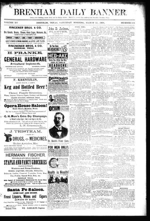 Primary view of object titled 'Brenham Daily Banner. (Brenham, Tex.), Vol. 15, No. 64, Ed. 1 Saturday, March 15, 1890'.