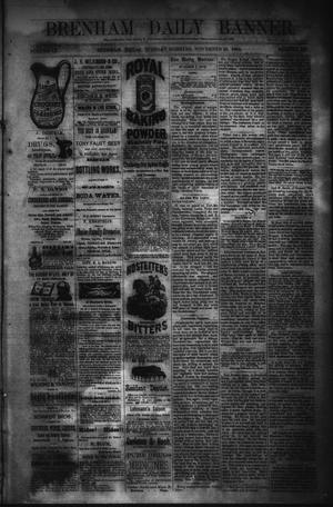 Primary view of object titled 'Brenham Daily Banner. (Brenham, Tex.), Vol. 9, No. 293, Ed. 1 Tuesday, November 25, 1884'.