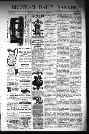 Primary view of object titled 'Brenham Daily Banner. (Brenham, Tex.), Vol. 9, No. 188, Ed. 1 Friday, July 25, 1884'.