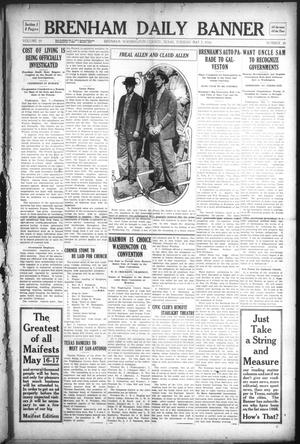 Brenham Daily Banner (Brenham, Tex.), Vol. 29, No. 36, Ed. 1 Tuesday, May 7, 1912