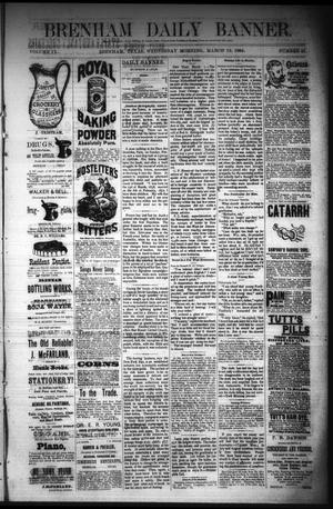 Brenham Daily Banner. (Brenham, Tex.), Vol. 9, No. 61, Ed. 1 Wednesday, March 12, 1884
