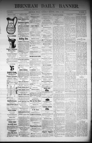 Brenham Daily Banner. (Brenham, Tex.), Vol. 6, No. 79, Ed. 1 Saturday, April 2, 1881