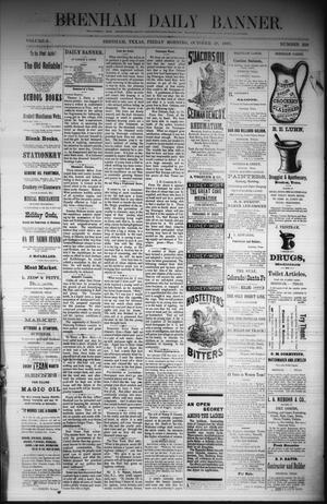 Primary view of object titled 'Brenham Daily Banner. (Brenham, Tex.), Vol. 6, No. 258, Ed. 1 Friday, October 28, 1881'.