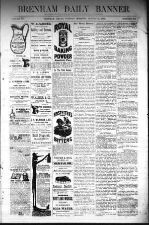 Primary view of object titled 'Brenham Daily Banner. (Brenham, Tex.), Vol. 9, No. 209, Ed. 1 Tuesday, August 19, 1884'.