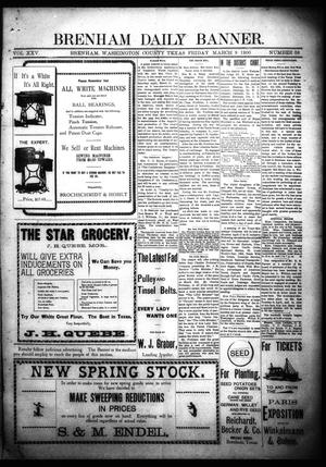 Primary view of Brenham Daily Banner. (Brenham, Tex.), Vol. 25, No. 58, Ed. 1 Friday, March 9, 1900