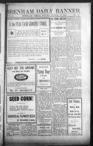 Brenham Daily Banner. (Brenham, Tex.), Vol. 28, No. 63, Ed. 1 Friday, March 13, 1903