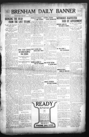Brenham Daily Banner (Brenham, Tex.), Vol. 29, No. 31, Ed. 1 Wednesday, May 1, 1912