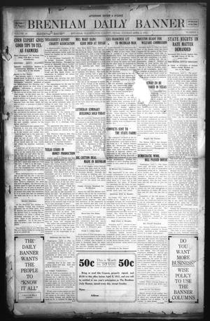 Primary view of object titled 'Brenham Daily Banner (Brenham, Tex.), Vol. 29, No. 6, Ed. 1 Tuesday, April 2, 1912'.