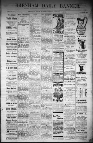 Brenham Daily Banner. (Brenham, Tex.), Vol. 6, No. 249, Ed. 1 Tuesday, October 18, 1881