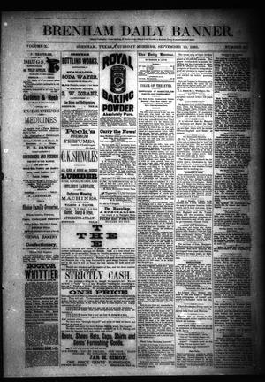 Primary view of object titled 'Brenham Daily Banner. (Brenham, Tex.), Vol. 10, No. 217, Ed. 1 Thursday, September 10, 1885'.