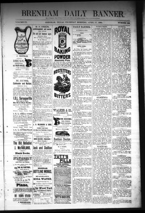 Brenham Daily Banner. (Brenham, Tex.), Vol. 9, No. 103, Ed. 1 Thursday, April 17, 1884