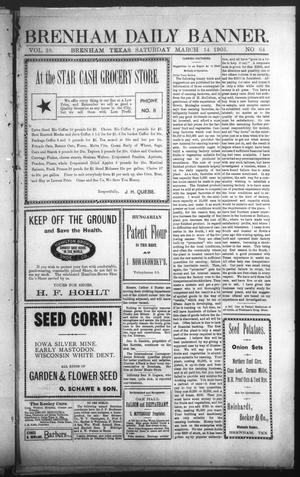 Brenham Daily Banner. (Brenham, Tex.), Vol. 28, No. 64, Ed. 1 Saturday, March 14, 1903
