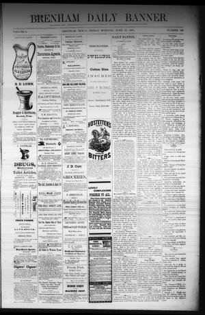 Brenham Daily Banner. (Brenham, Tex.), Vol. 6, No. 138, Ed. 1 Friday, June 10, 1881