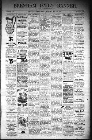 Brenham Daily Banner. (Brenham, Tex.), Vol. 8, No. 118, Ed. 1 Friday, May 18, 1883