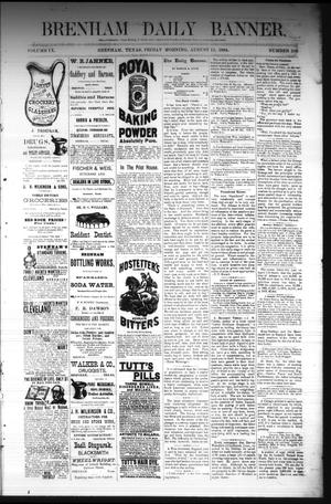 Primary view of object titled 'Brenham Daily Banner. (Brenham, Tex.), Vol. 9, No. 206, Ed. 1 Friday, August 15, 1884'.