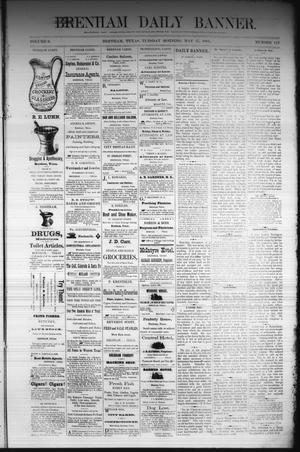 Brenham Daily Banner. (Brenham, Tex.), Vol. 6, No. 117, Ed. 1 Tuesday, May 17, 1881