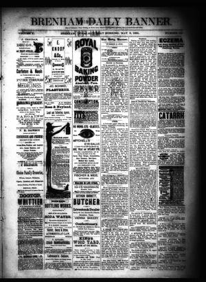 Brenham Daily Banner. (Brenham, Tex.), Vol. 10, No. 105, Ed. 1 Saturday, May 2, 1885