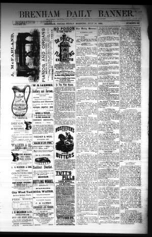 Brenham Daily Banner. (Brenham, Tex.), Vol. 9, No. 183, Ed. 1 Friday, July 18, 1884