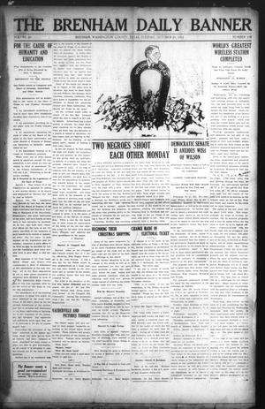 The Brenham Daily Banner (Brenham, Tex.), Vol. 29, No. 178, Ed. 1 Tuesday, October 29, 1912